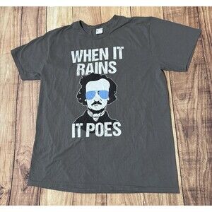 When It Rains It Poes T-shirt Funny Edgar Allan Poe Poetry Graphic XL Unisex